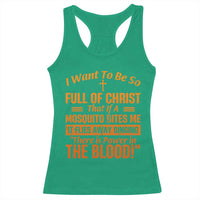 I Want To Be So Full Of Christ Racerback Tank Top Funny Christian Prayer Religious Cross - Wonder Print Shop