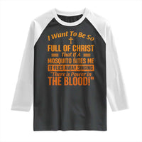 I Want To Be So Full Of Christ Raglan Shirt Funny Christian Prayer Religious Cross - Wonder Print Shop