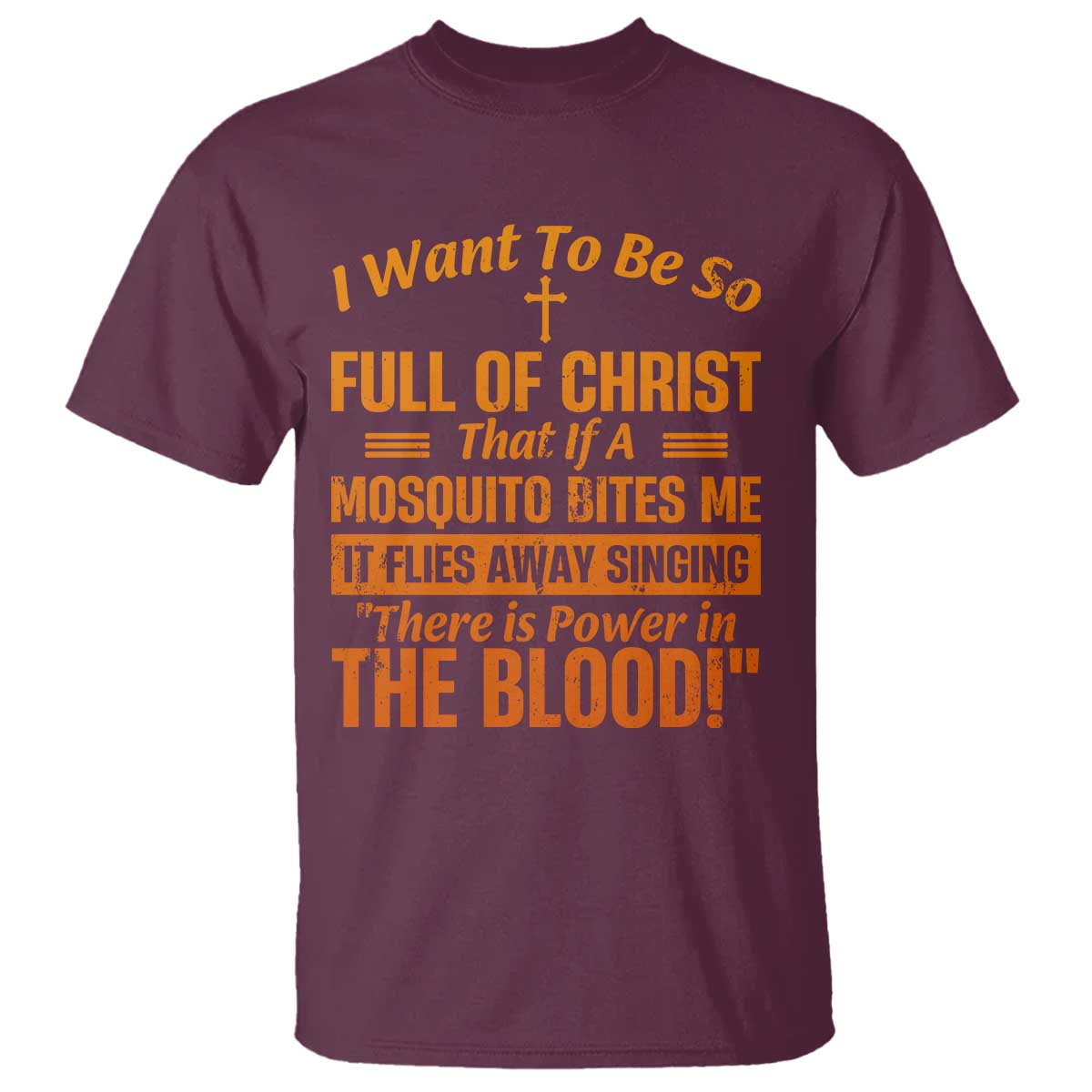 I Want To Be So Full Of Christ T Shirt Funny Christian Prayer Religious Cross - Wonder Print Shop