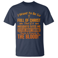 I Want To Be So Full Of Christ T Shirt Funny Christian Prayer Religious Cross - Wonder Print Shop