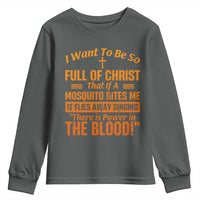 I Want To Be So Full Of Christ Youth Sweatshirt Funny Christian Prayer Religious Cross - Wonder Print Shop