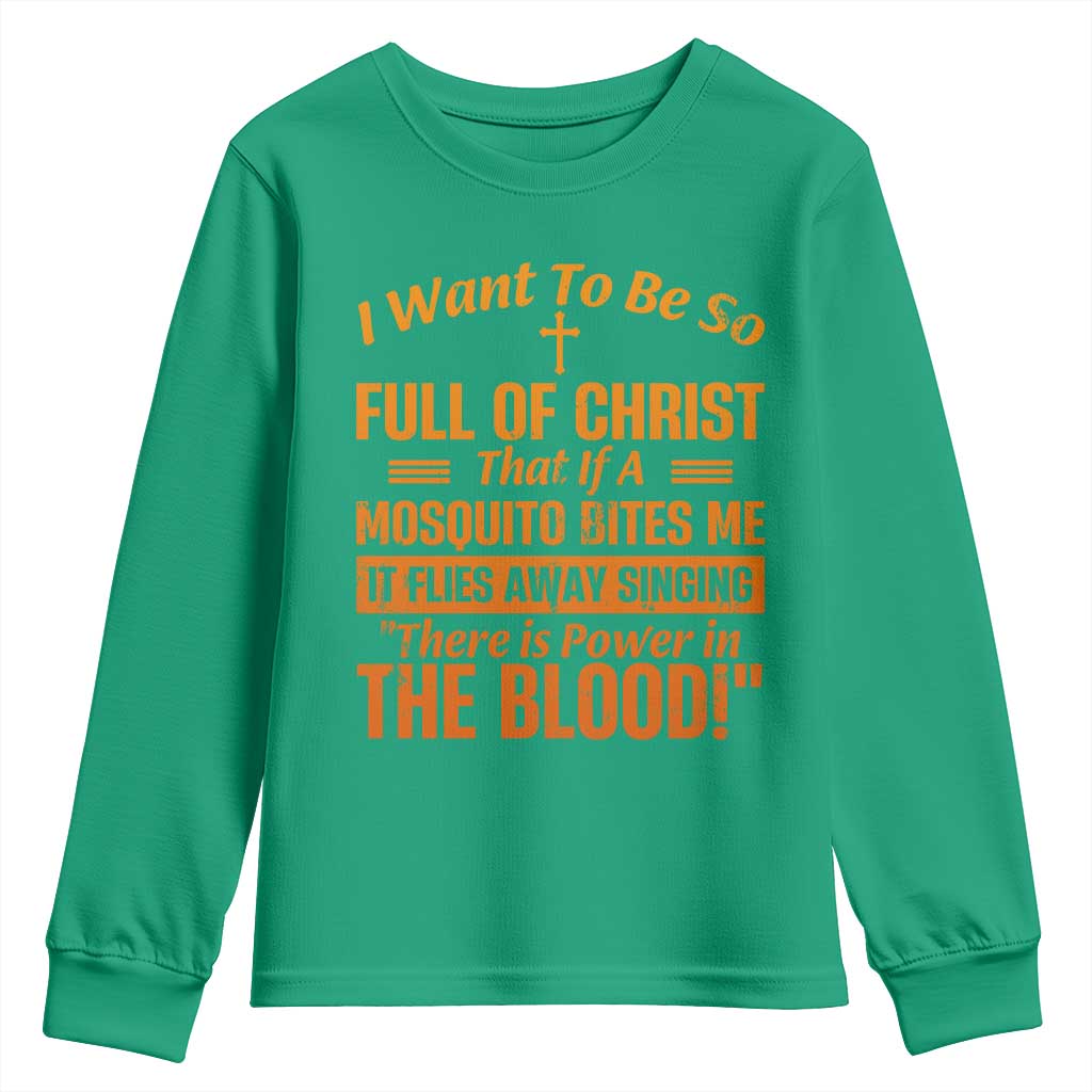 I Want To Be So Full Of Christ Youth Sweatshirt Funny Christian Prayer Religious Cross - Wonder Print Shop