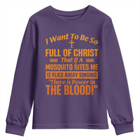 I Want To Be So Full Of Christ Youth Sweatshirt Funny Christian Prayer Religious Cross - Wonder Print Shop