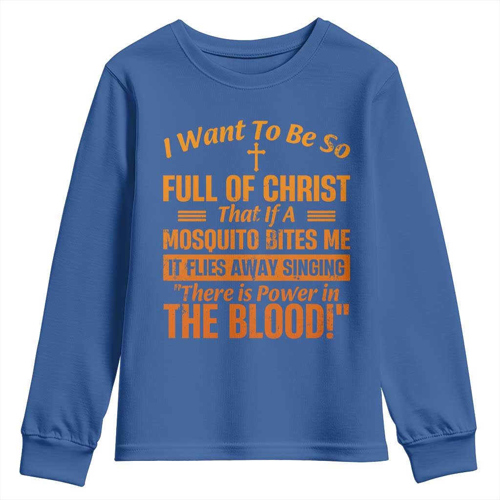 I Want To Be So Full Of Christ Youth Sweatshirt Funny Christian Prayer Religious Cross - Wonder Print Shop