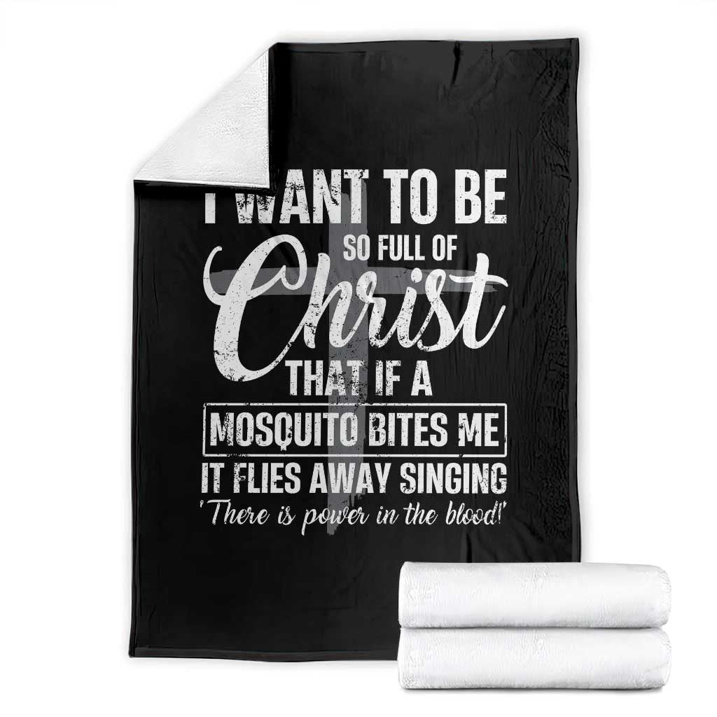 I Want To Be So Full Of Christ Throw Blanket Funny Christian Prayer - Wonder Print Shop