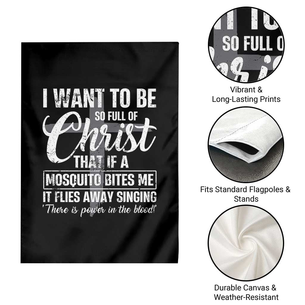 I Want To Be So Full Of Christ Garden Flag Funny Christian Prayer - Wonder Print Shop