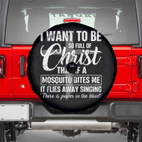 I Want To Be So Full Of Christ Spare Tire Cover Funny Christian Prayer - Wonder Print Shop