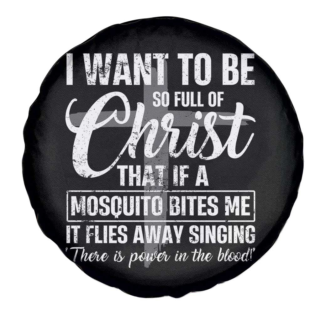 I Want To Be So Full Of Christ Spare Tire Cover Funny Christian Prayer - Wonder Print Shop