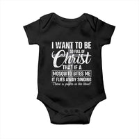 I Want To Be So Full Of Christ Baby Onesie Funny Christian Prayer - Wonder Print Shop