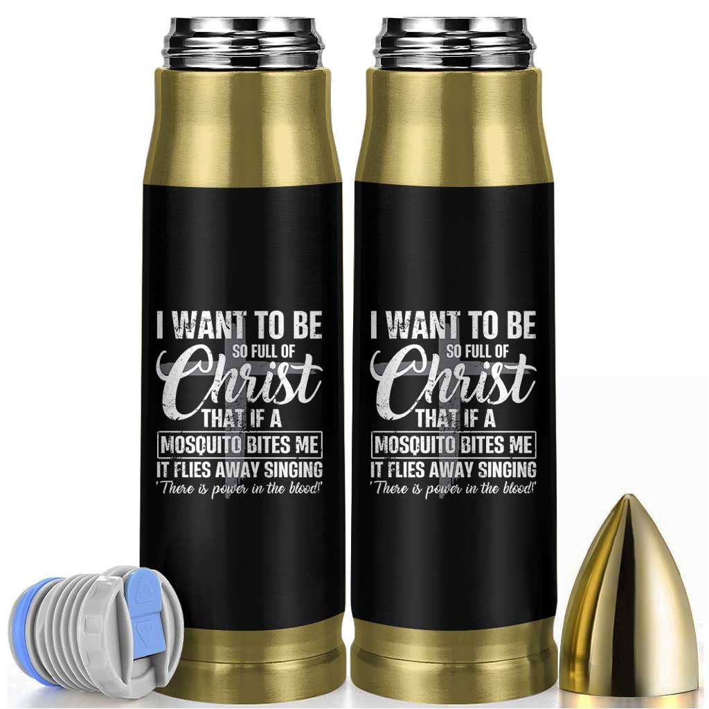 I Want To Be So Full Of Christ Bullet Tumbler Funny Christian Prayer - Wonder Print Shop