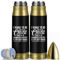 I Want To Be So Full Of Christ Bullet Tumbler Funny Christian Prayer - Wonder Print Shop
