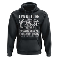 I Want To Be So Full Of Christ Hoodie Funny Christian Prayer - Wonder Print Shop