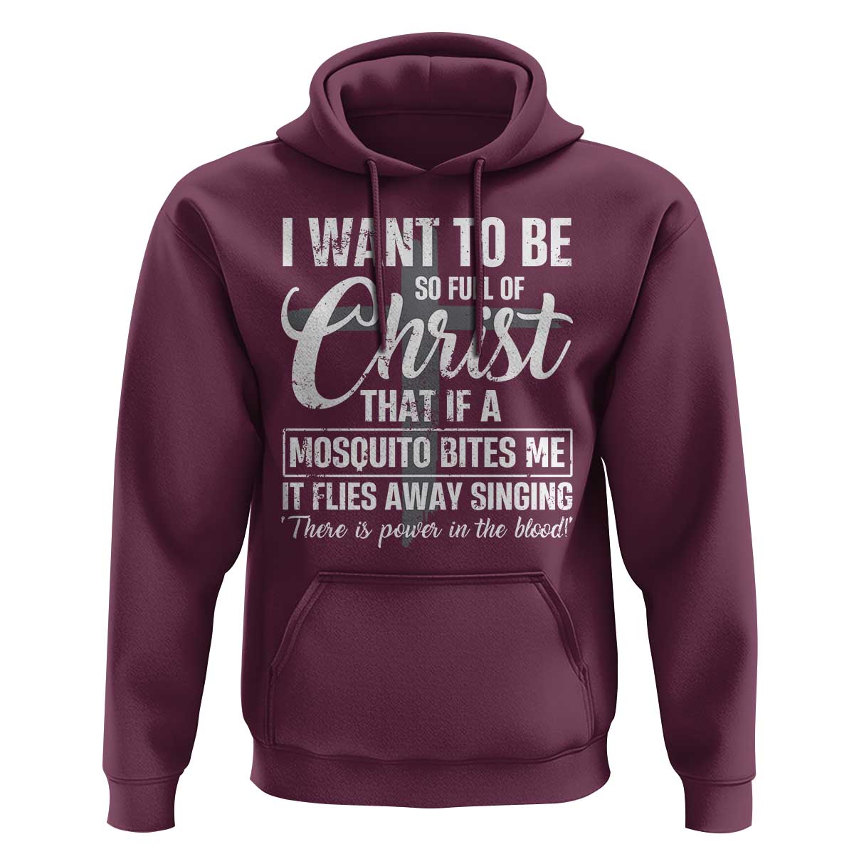 I Want To Be So Full Of Christ Hoodie Funny Christian Prayer - Wonder Print Shop