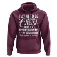 I Want To Be So Full Of Christ Hoodie Funny Christian Prayer - Wonder Print Shop