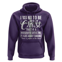 I Want To Be So Full Of Christ Hoodie Funny Christian Prayer - Wonder Print Shop