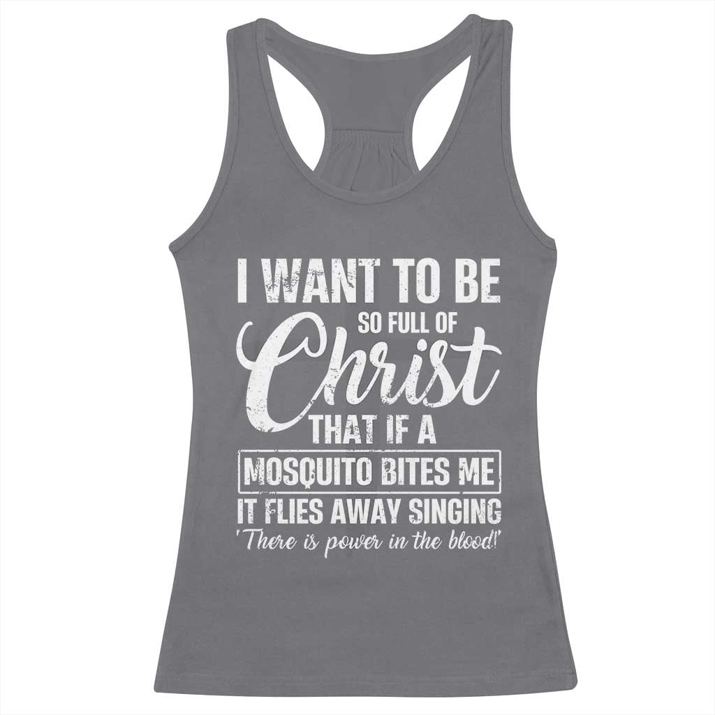 I Want To Be So Full Of Christ Racerback Tank Top Funny Christian Prayer - Wonder Print Shop