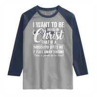 I Want To Be So Full Of Christ Raglan Shirt Funny Christian Prayer - Wonder Print Shop