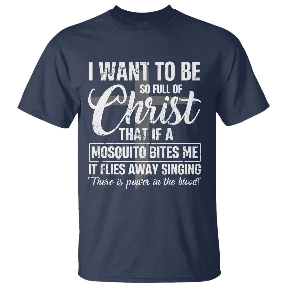 I Want To Be So Full Of Christ T Shirt Funny Christian Prayer - Wonder Print Shop