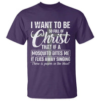 I Want To Be So Full Of Christ T Shirt Funny Christian Prayer - Wonder Print Shop