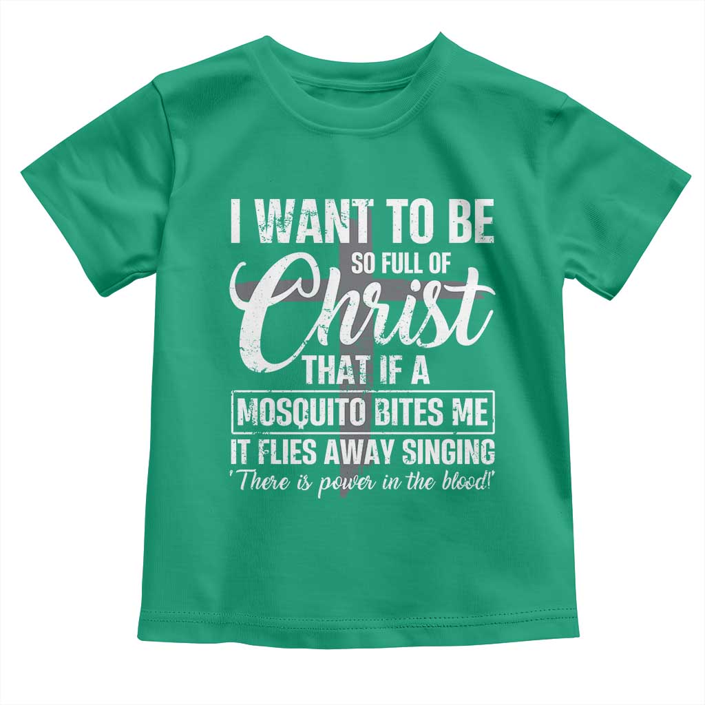 I Want To Be So Full Of Christ Toddler T Shirt Funny Christian Prayer - Wonder Print Shop