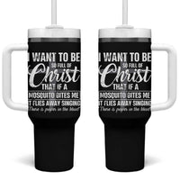 I Want To Be So Full Of Christ Tumbler With Handle Funny Christian Prayer - Wonder Print Shop
