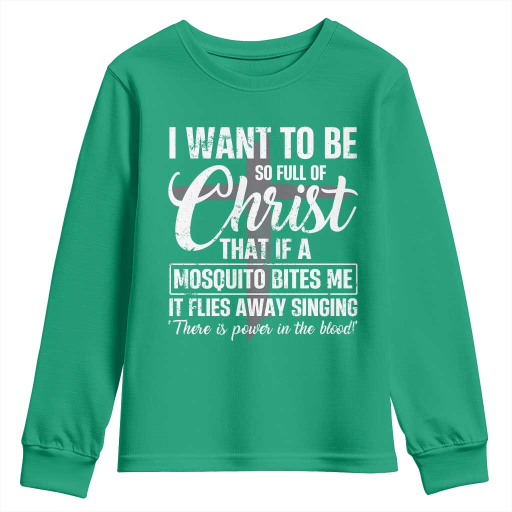I Want To Be So Full Of Christ Youth Sweatshirt Funny Christian Prayer - Wonder Print Shop