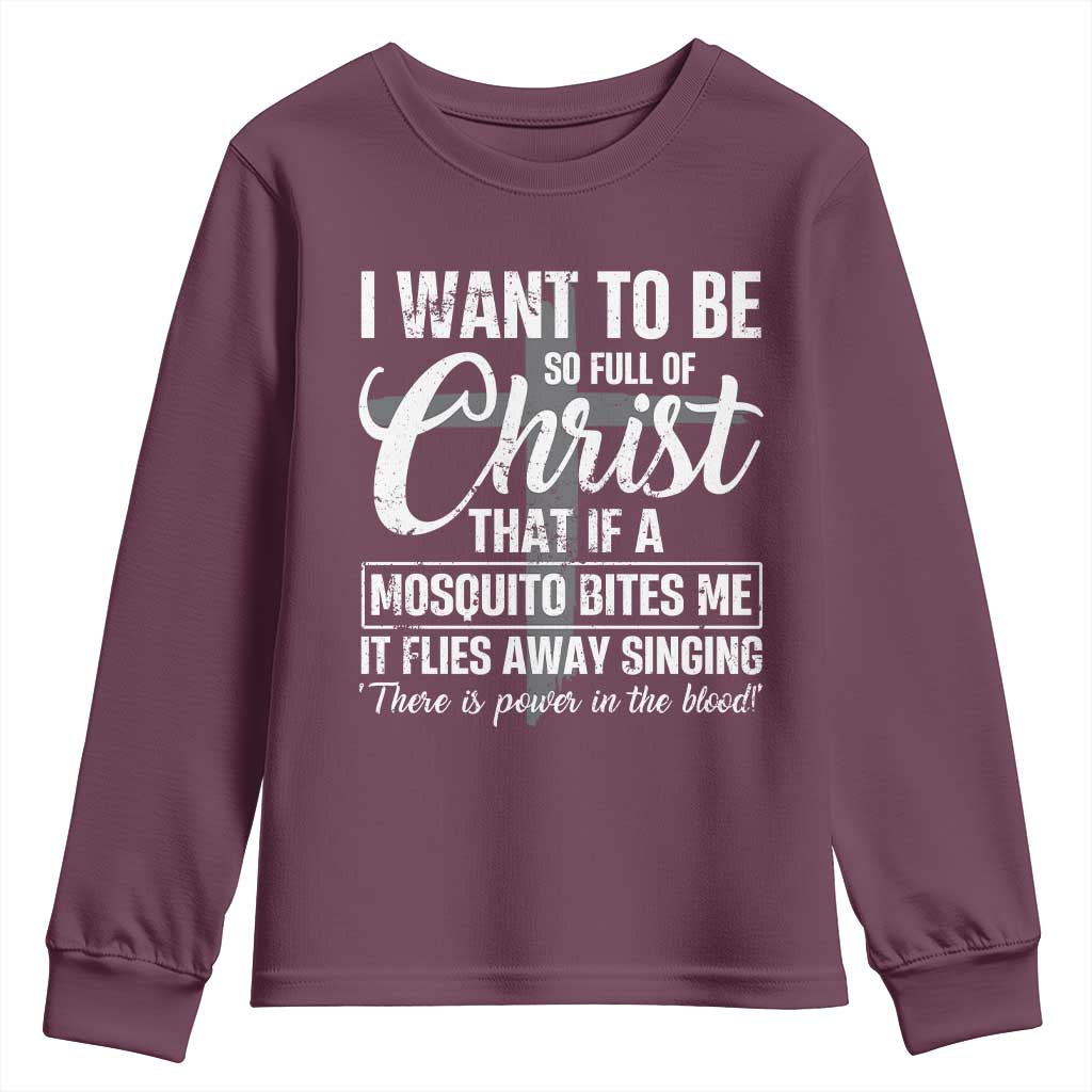I Want To Be So Full Of Christ Youth Sweatshirt Funny Christian Prayer - Wonder Print Shop