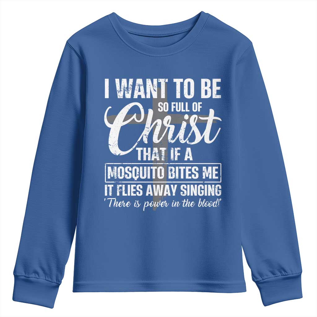 I Want To Be So Full Of Christ Youth Sweatshirt Funny Christian Prayer - Wonder Print Shop