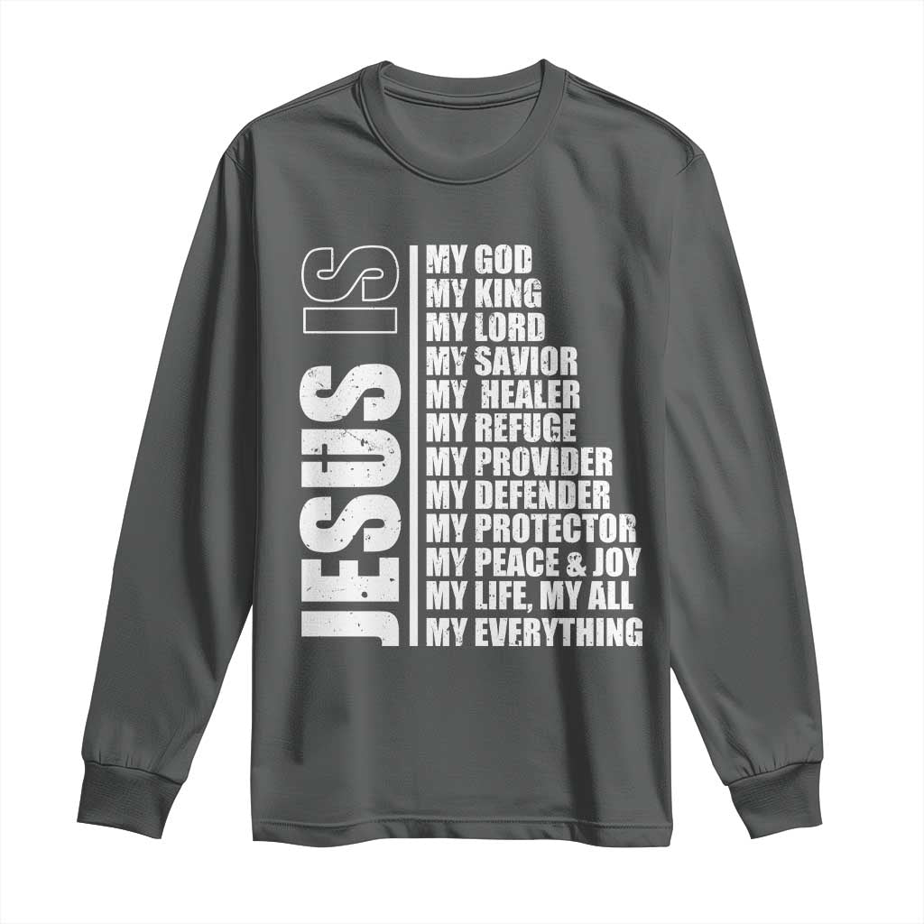 Jesus Is My Everything My God My Lord And Savior Christian Long Sleeve Shirt - Wonder Print Shop
