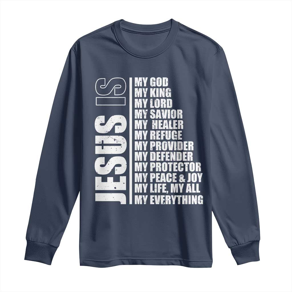 Jesus Is My Everything My God My Lord And Savior Christian Long Sleeve Shirt - Wonder Print Shop