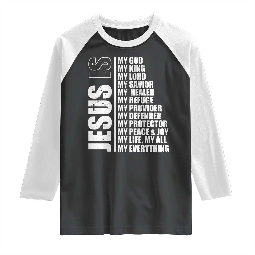Jesus Is My Everything My God My Lord And Savior Christian Raglan Shirt - Wonder Print Shop