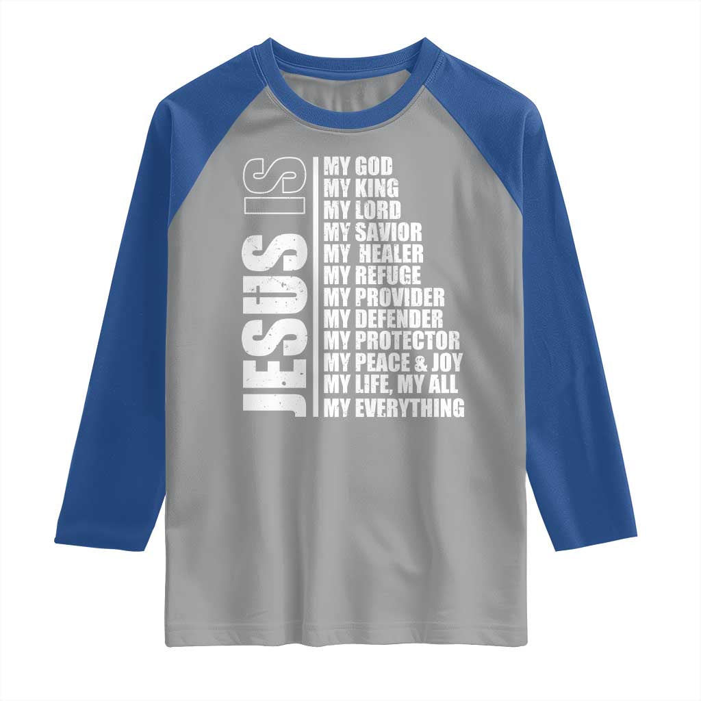 Jesus Is My Everything My God My Lord And Savior Christian Raglan Shirt - Wonder Print Shop