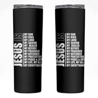 Jesus Is My Everything My God My Lord And Savior Christian Skinny Tumbler - Wonder Print Shop