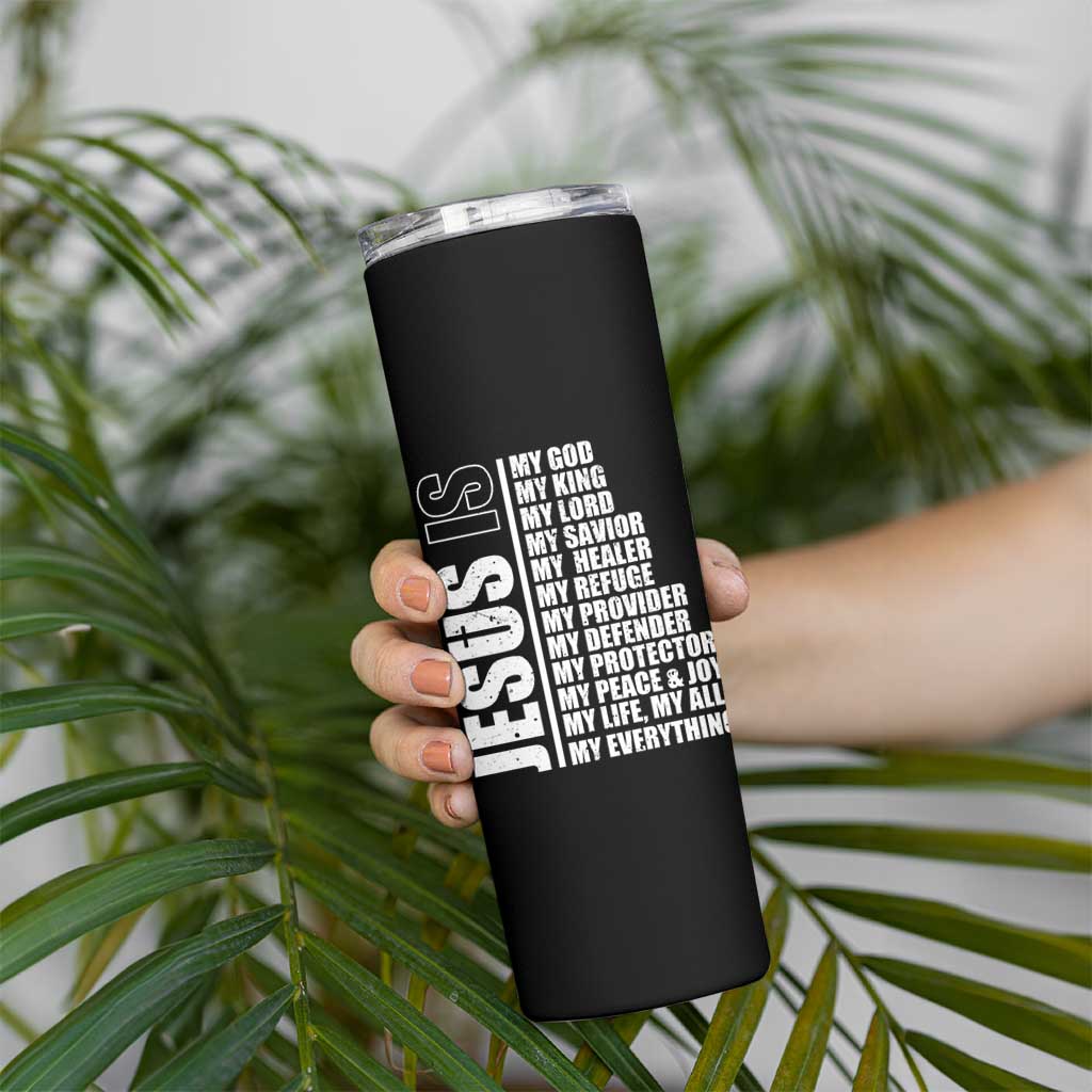 Jesus Is My Everything My God My Lord And Savior Christian Skinny Tumbler - Wonder Print Shop