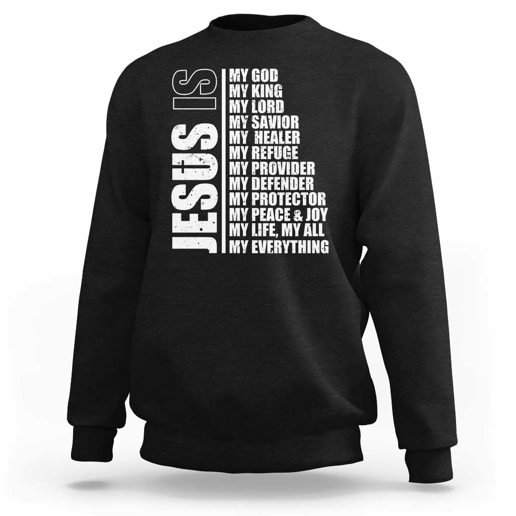 Jesus Is My Everything My God My Lord And Savior Christian Sweatshirt - Wonder Print Shop