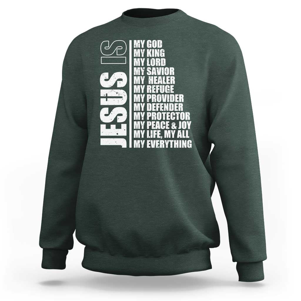 Jesus Is My Everything My God My Lord And Savior Christian Sweatshirt - Wonder Print Shop