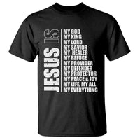 Jesus Is My Everything My God My Lord And Savior Christian T Shirt - Wonder Print Shop