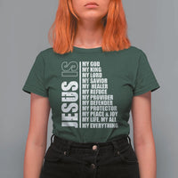 Jesus Is My Everything My God My Lord And Savior Christian T Shirt For Women - Wonder Print Shop