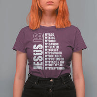 Jesus Is My Everything My God My Lord And Savior Christian T Shirt For Women - Wonder Print Shop