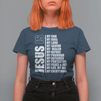 Jesus Is My Everything My God My Lord And Savior Christian T Shirt For Women - Wonder Print Shop