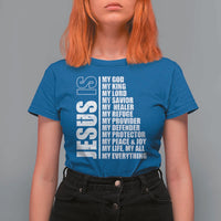 Jesus Is My Everything My God My Lord And Savior Christian T Shirt For Women - Wonder Print Shop