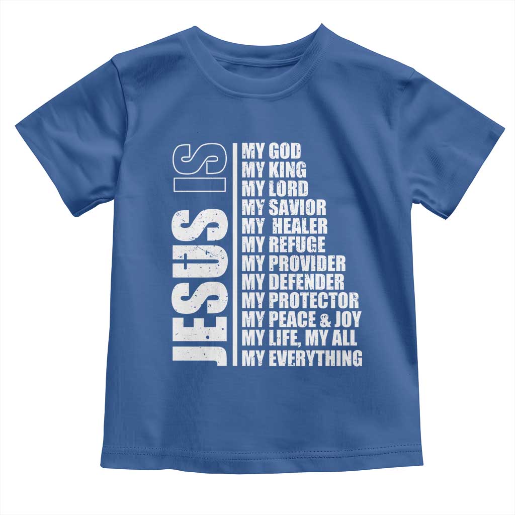 Jesus Is My Everything My God My Lord And Savior Christian Toddler T Shirt - Wonder Print Shop