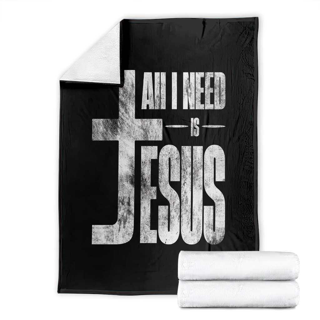All I Need Is Jesus Throw Blanket Christian Believer Faith God Religious - Wonder Print Shop