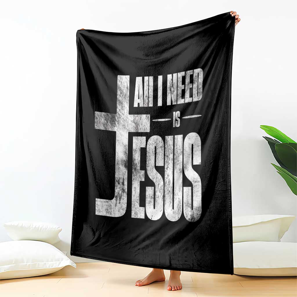 All I Need Is Jesus Throw Blanket Christian Believer Faith God Religious - Wonder Print Shop