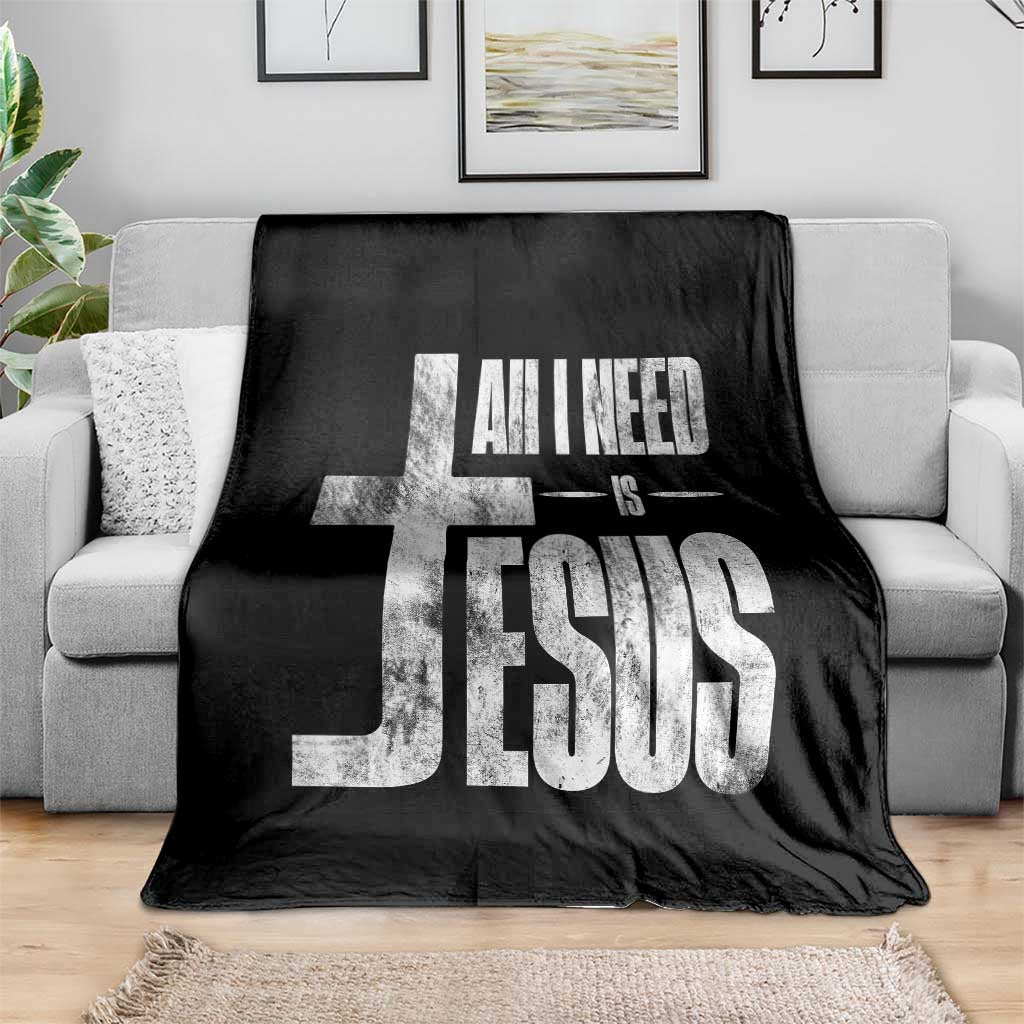 All I Need Is Jesus Throw Blanket Christian Believer Faith God Religious - Wonder Print Shop