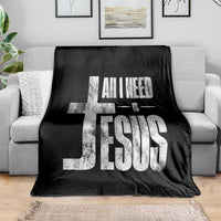All I Need Is Jesus Throw Blanket Christian Believer Faith God Religious - Wonder Print Shop