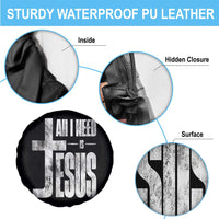 All I Need Is Jesus Spare Tire Cover Christian Believer Faith God Religious - Wonder Print Shop