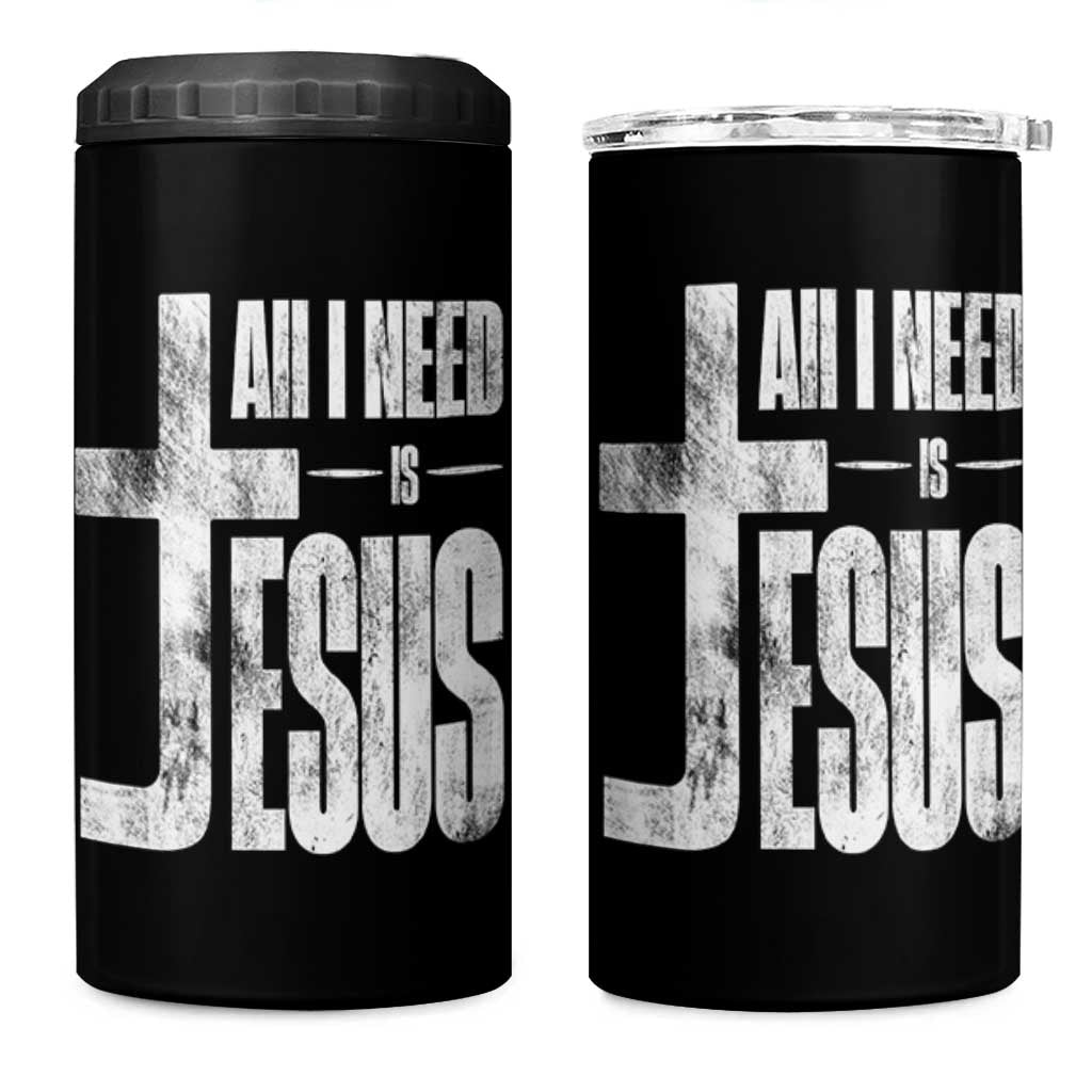All I Need Is Jesus 4 in 1 Can Cooler Tumbler Christian Believer Faith God Religious - Wonder Print Shop