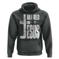 All I Need Is Jesus Hoodie Christian Believer Faith God Religious - Wonder Print Shop