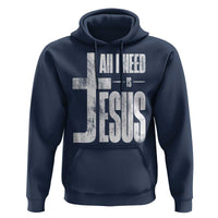 All I Need Is Jesus Hoodie Christian Believer Faith God Religious - Wonder Print Shop